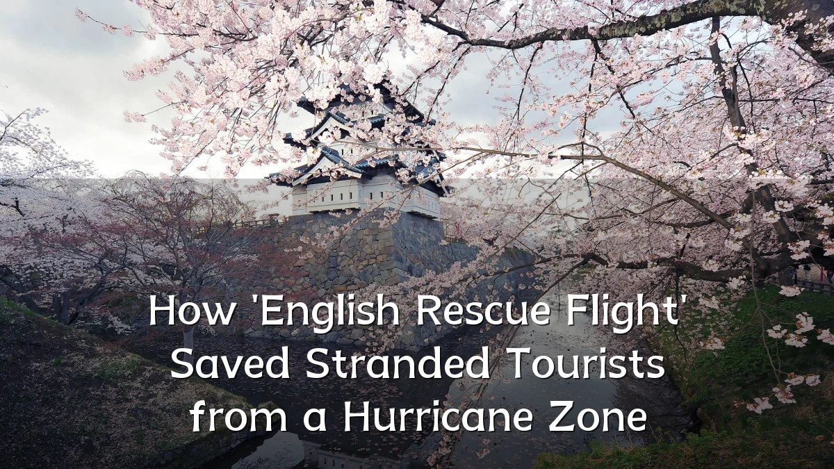 How 'English Rescue Flight' Saved Stranded Tourists from a Hurricane Zone
