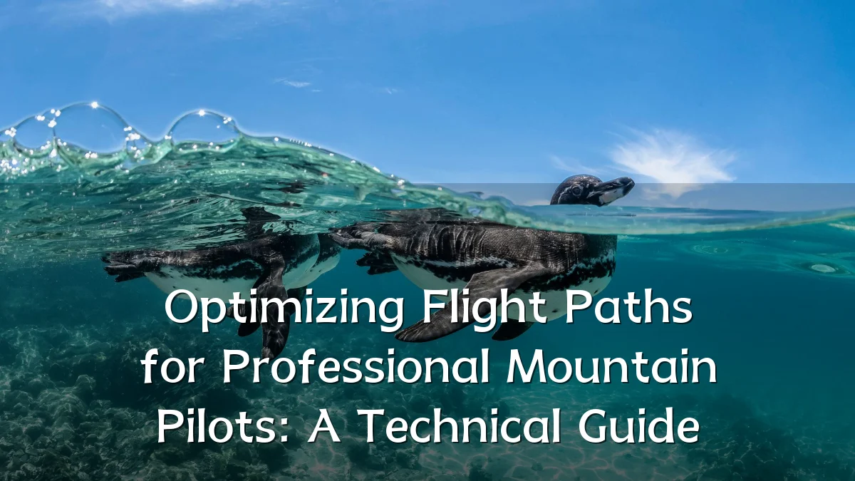 Optimizing Flight Paths for Professional Mountain Pilots: A Technical Guide