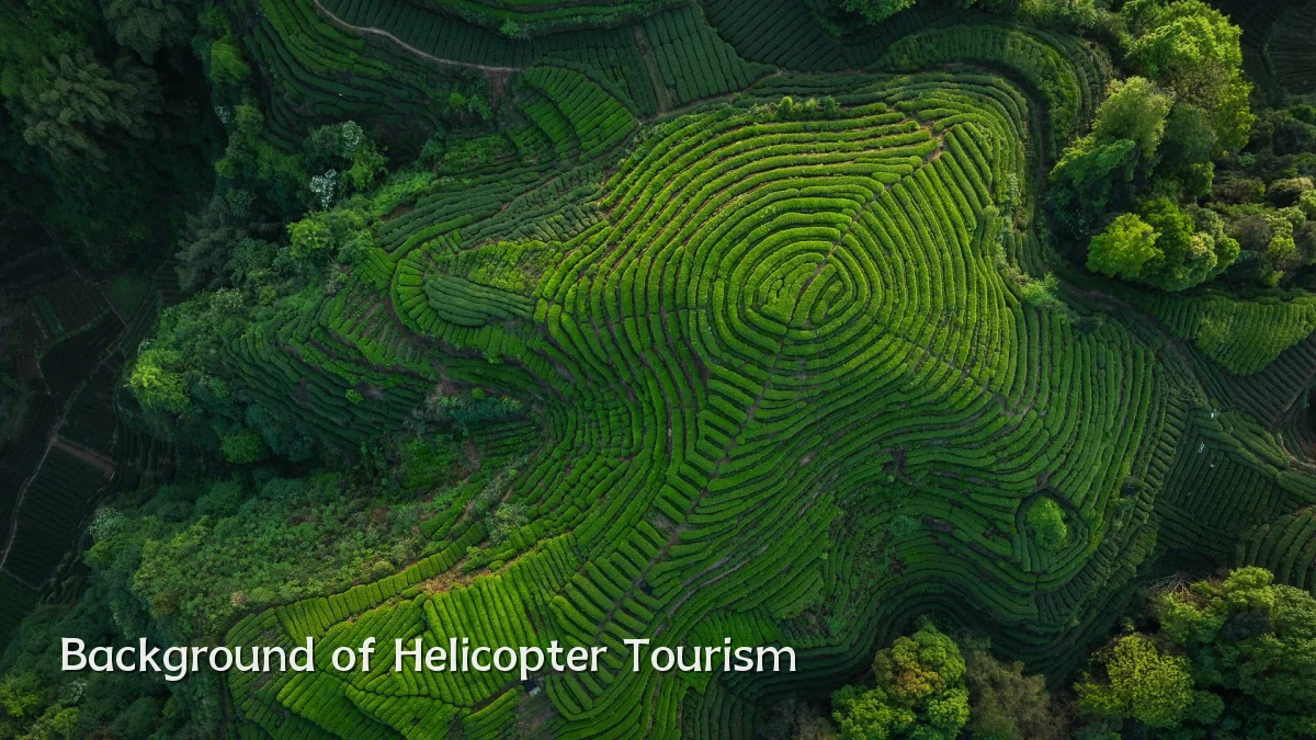 Background of Helicopter Tourism
