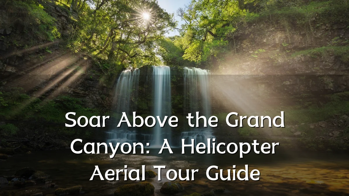 Soar Above the Grand Canyon: A Helicopter Aerial Tour Guide